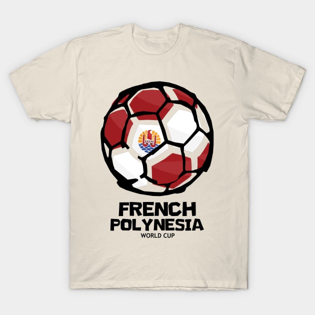 French Polynesia Football Country Flag T-Shirt by KewaleeTee